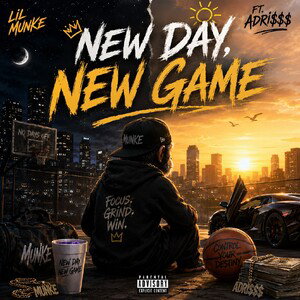 New Day, New Game - Lil Munke Ft Adri$$$