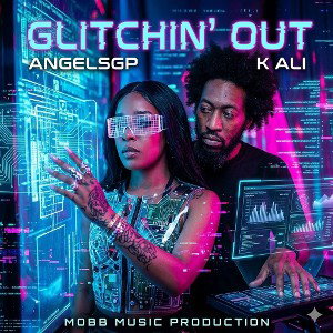 GLITCHIN’ OUT ANGELSPG FT KHALIFA ALI 
