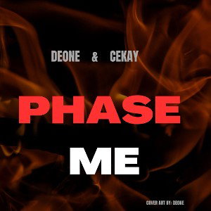 DeOne ft CeeKay - Phase Me official audio 
