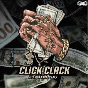 Click Clack.             By.Jhavixxx ft.Rimy