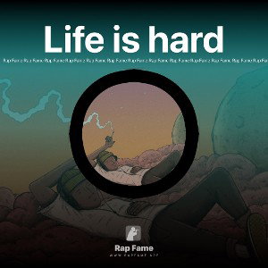 Life is hard