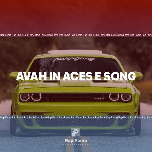 avah in aces E song 