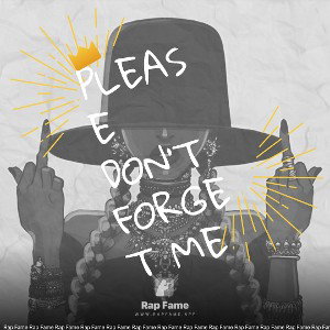 please don’t forget me 