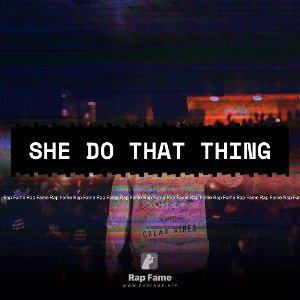 She do that thing