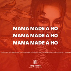 Mama Made a Ho