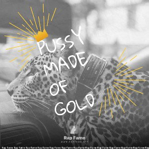Pussy Made of Gold