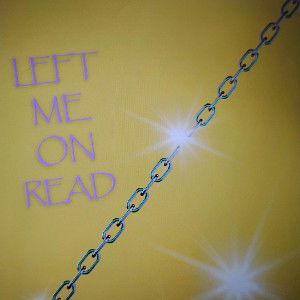 Left_Me_On_Read_