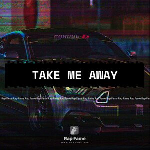 take me away 