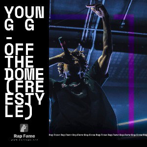 young g - off the dome (freestyle) 