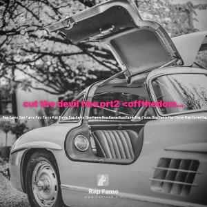 cut the devil ties prt2 <offthedome/freestyle>