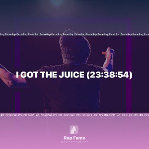 I got the Juice (23:38:54)