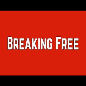 BREAKING FREE 