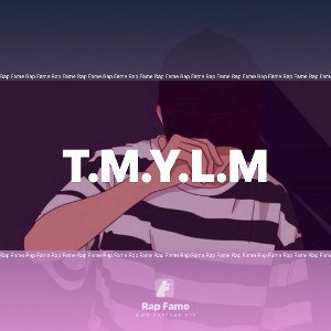 T.M.Y.L.M