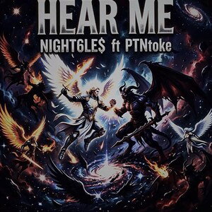 Hear Me Night6le$ Ft.PTNtoke