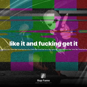 like it and fucking get it