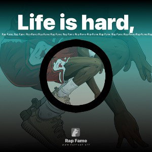 Life is hard,