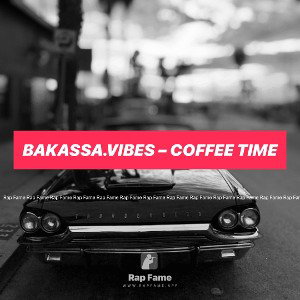 BAKASSA.VIBES – coffee time