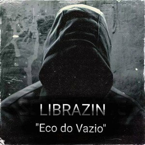 LIBRAZIN - "Eco do Vazio"