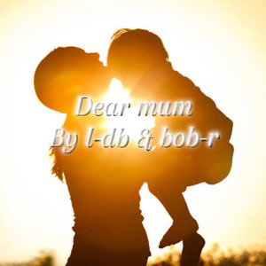 Dear mum 