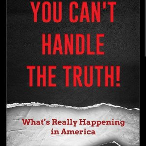 You Can't Handle The Truth 