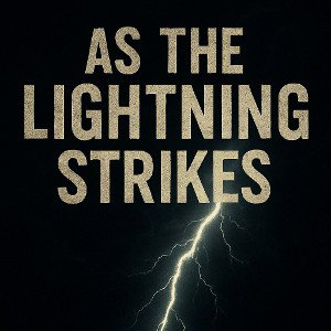  As the lightning 