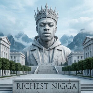 YBG Royy _RICHEST NIGGA