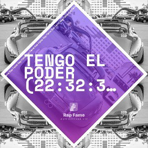 Tengo el Poder (22:32:34)