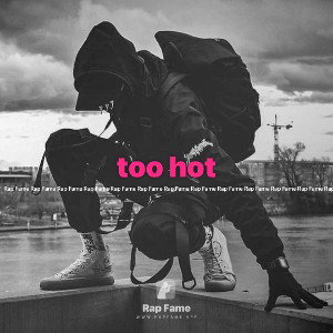 too hot