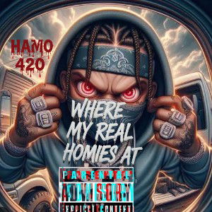 Where My Real Homies At