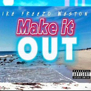 Freezo - Make it out (Mastered)