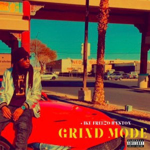 Ike  Freezo Weston - Griind Mode  