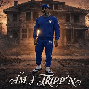 DRUPZ""IM I TRIPP'N 