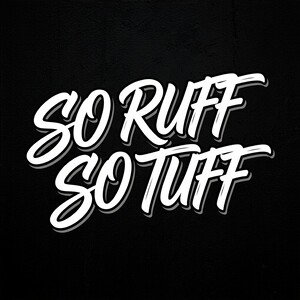 DRUPZ""SO RUFF SO TUFF