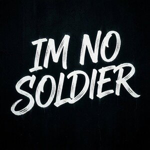 DRUPZ""IM NO SOLDIER