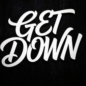 GET DOWN