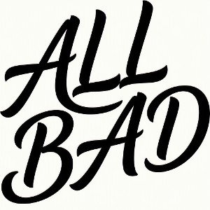 DRUPZ""ALL BAD