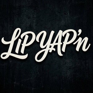 LIP YAP'N 