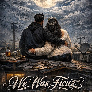DRUPZ""WE WAS FIENZ