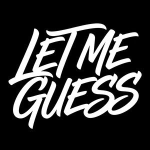 DRUPZ""LET ME GUESS