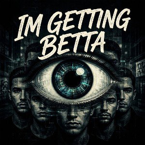 DRUPZ""IM GETTING BETTA