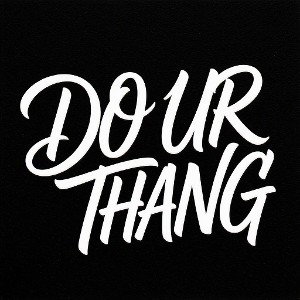 DRUPZ""DO UR THANG