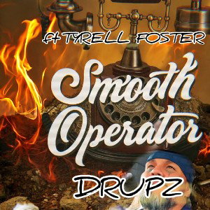 SMOOTH OPERATOR ft.TYRELL FOSTER