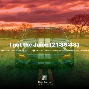 I got the Juice (21:35:48)