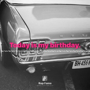 Today is my birthday.
