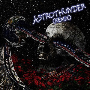 ASTROTHUNDER (REMIX)