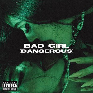 Bad Girl (Dangerous) [Produced by Jxmie]