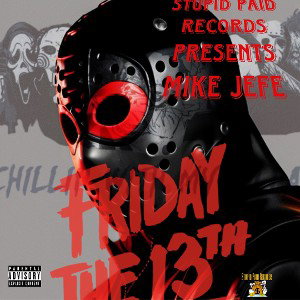 Mike Jefe - Friday 13th