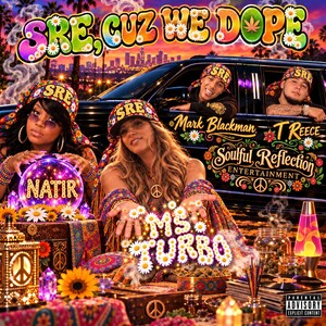 SRE, CUZ WE DOPE