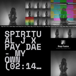 Spiritual J x Pay Dae - My Own Motion (02:14:34)
