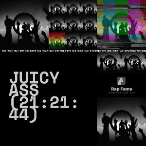 JUICY ASS (21:21:44)